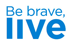 Be brave, live (slogan)
